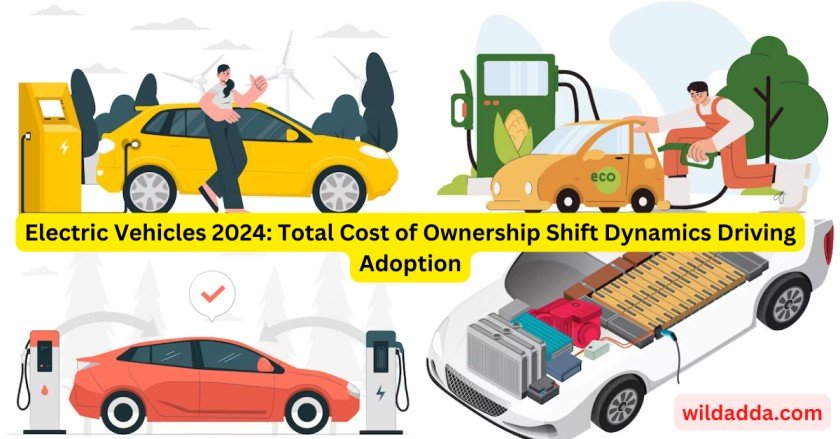 Eye-opening Electric Vehicles 2024: Total Cost of Ownership Shift Dynamics Driving Adoption