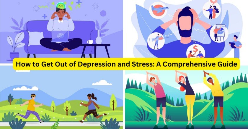 How to Get Out of Depression and Stress: A Comprehensive Guide